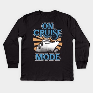 On Cruise Mode Cruising Vacation Gift Kids Long Sleeve T-Shirt